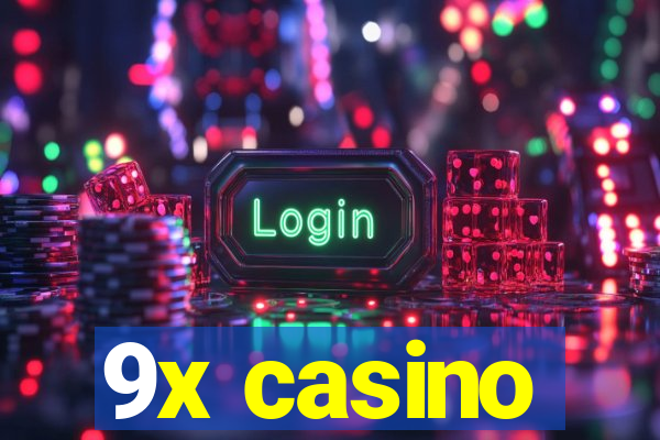 9x casino